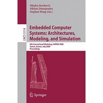 Embedded Computer Systems: Architectures Modeling and Simulation: 8th International Workshop SAMOS ..., Springer