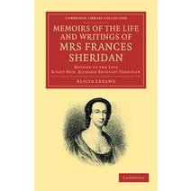 Memoirs of the Life and Writings of Mrs Frances Sheridan:Mother of the Late Right Hon. Richard ..., Cambridge University Press