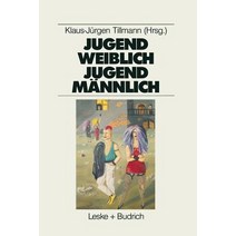 Jugend Weiblich -- Jugend Mannlich: Sozialisation Geschlecht Identitat, Vs Verlag Fur Sozialwissenschaften