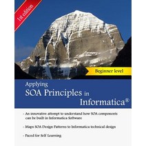 Applying Soa Principles in Informatica: Applying Service Oriented Architecture (Soa) Principles in Inf..., Createspace Independent Publishing Platform