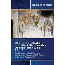 Uber Die Heiligkeit Und Die Pflichten Des Ordenslebens Bd. I - Teil 2, Fromm Verlag