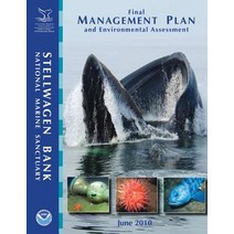 Stellwagen Bank National Marine Sanctuary Final Management Plan and Environmental Assessment: June 201..., Createspace Independent Publishing Platform