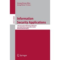 Information Security Applications: 15th International Workshop Wisa 2014 Jeju Island Korea August ..., Springer