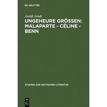 Ungeheure Groen: Malaparte - Celine - Benn, de Gruyter