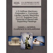 U S Hoffman Machinery Corporation V. Cummings-Landau Laundry Machinery Co U.S. Supreme Court Transcrip..., Gale, U.S. Supreme Court Records