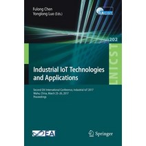Industrial Iot Technologies and Applications: Second Eai International Conference Industrial Iot 2017..., Springer