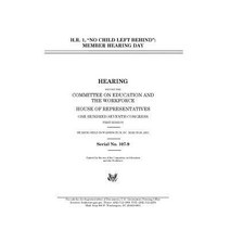 H.R. 1 No Child Left Behind: Member Hearing Day Paperback, Createspace Independent Publishing Platform