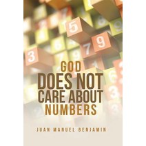 God Does Not Care about Numbers Hardcover, WestBow Press