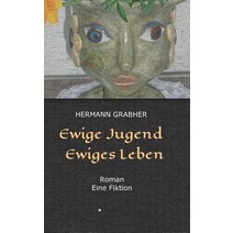 Ewige Jugend Ewiges Leben Hardcover, Tredition Gmbh